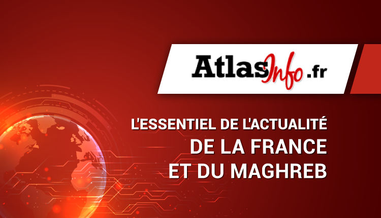 Atlasinfo.fr : l'essentiel de l'actualité de la France et du Maghreb
